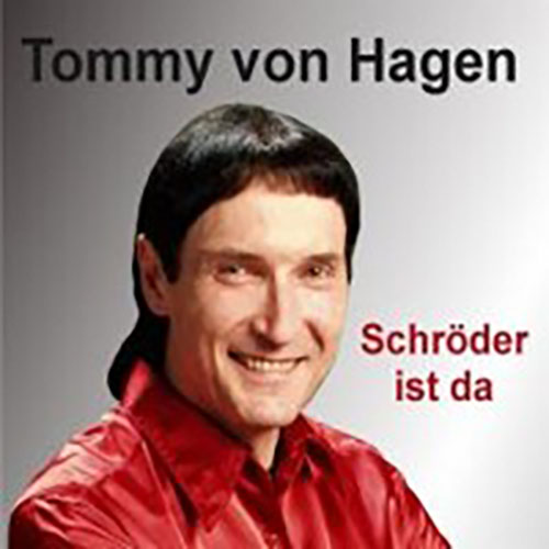 Schröder ist da von Tommy von Hagen