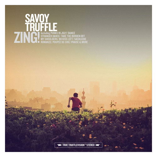 Savoy Truffle: Zing!