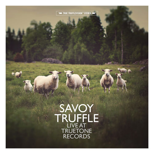 Savoy Truffle: Live at Truetone Records