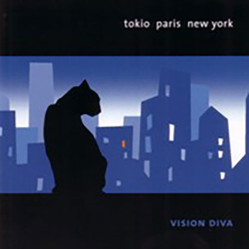 Vision Diva: Tokio, Paris, New York