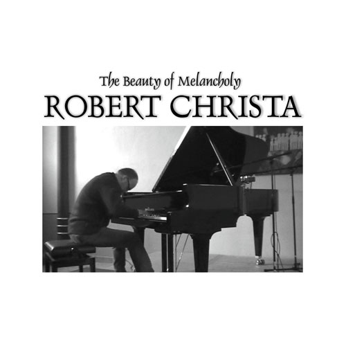 Robert Christa: The Beauty of Melancholy