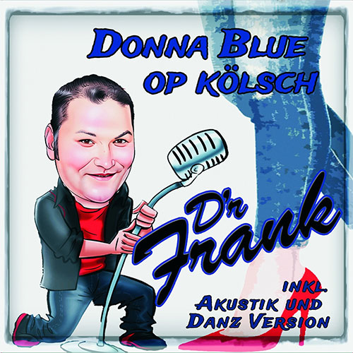 D’R FRANK: Donna Blue op Kölsch