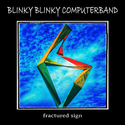 Blinky Blinky Computerband: Fractured Sign