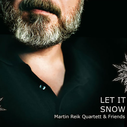 Let It Snow — Weihnachts-CD von Martin Reik & Friends 
