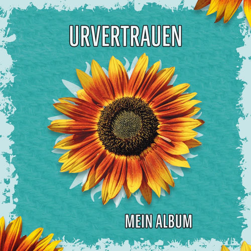 Mein Album von Urvertrauen